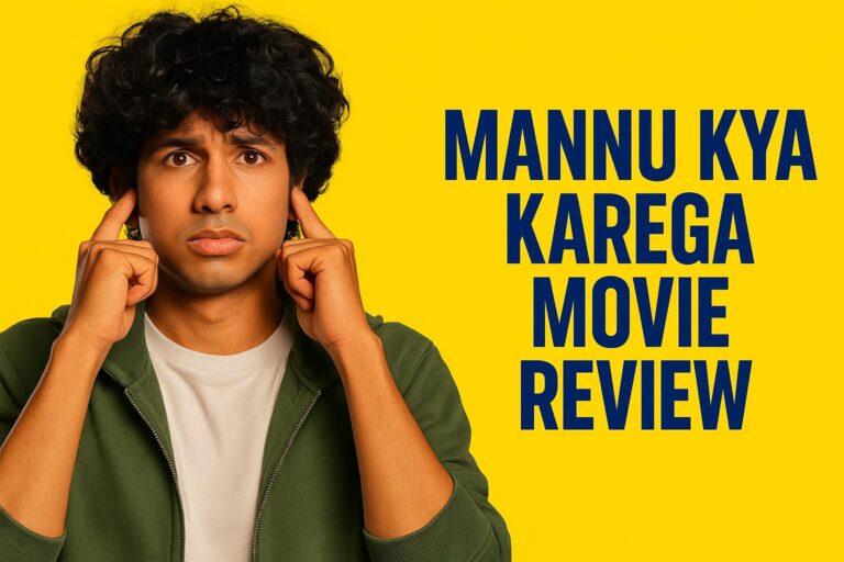 Mannu Kya Karega Movie Review Poster with Actor Image